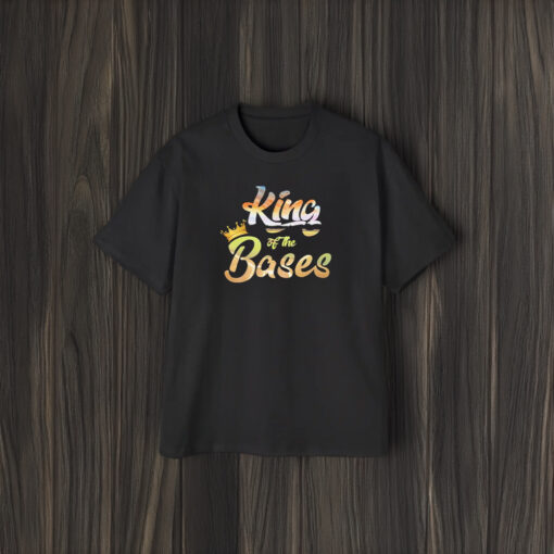 King Of The Bases T-Shirt1