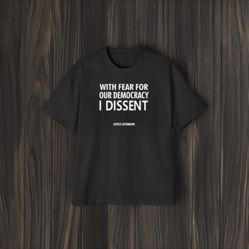 Leilani Munter With Fear For Our Democracy I Dissent T-Shirt2