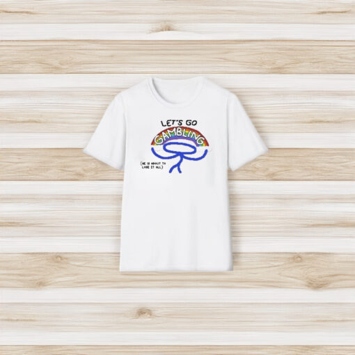 Lets Go Gambling T-Shirt3