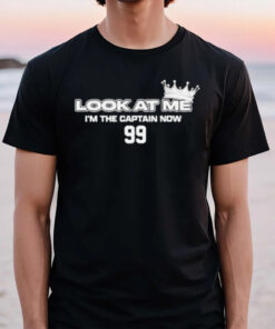 Look At Me I’M The Captain Now T-Shirt2