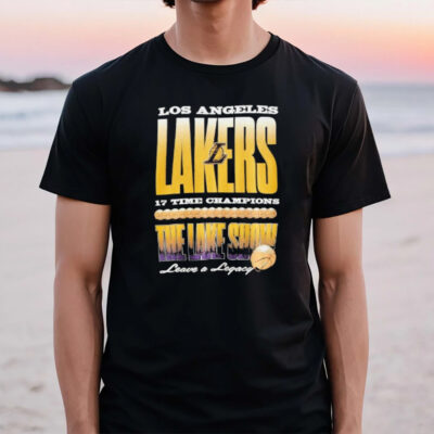 Los Angeles Lakers 17 Time Champions The Lake Show Leave A Legacy Basketball Trophy T-Shirt2