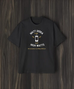 Matt Derda And The Chicago High Watts Not Recommended By 9 Out Of 10 Morgan Wallen Fans T-Shirt1