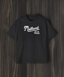 Midland Up In Texas T-Shirt1