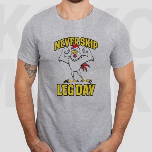 Never Skip Leg Day Rooster T-Shirt