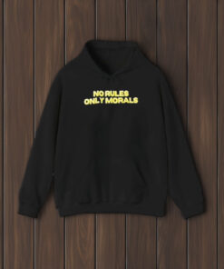 No Rules Only Morals T-Shirt2