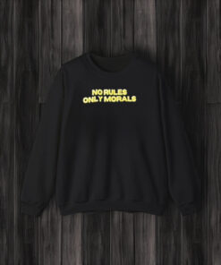 No Rules Only Morals T-Shirt3