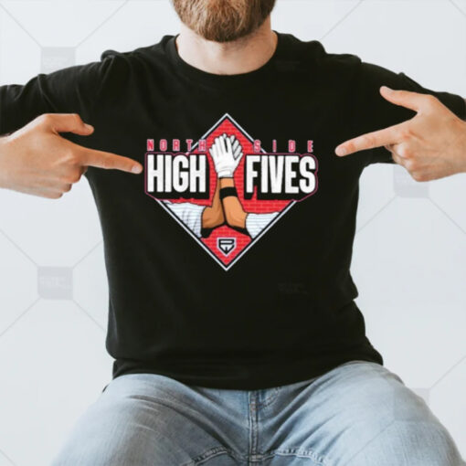 North Side High Fives T-Shirt3