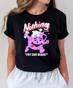 Nothing Fry Our Heads Pupils Spun Blessed Be The Setting Sun It’s Loads Of Fun T-Shirt3