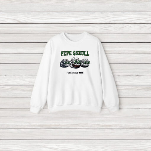 Pepe $skull Feels Good Man T-Shirt