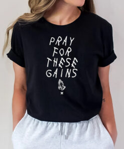 Pray For These Gains T-Shirt2