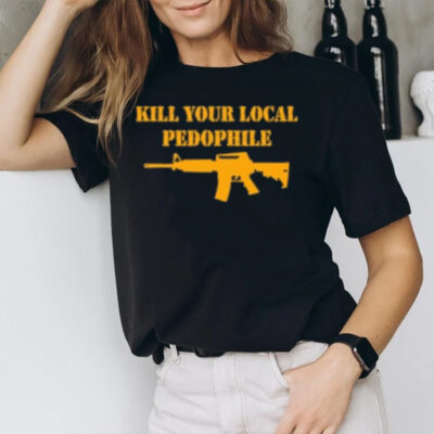 ROUND NECK T-SHIRT UNISEX - KILL YOUR LOCAL PEDOPHILE T-SHIRT2