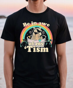 Raccoon Rainbow Be In Awe Of My Tism T-Shirt3