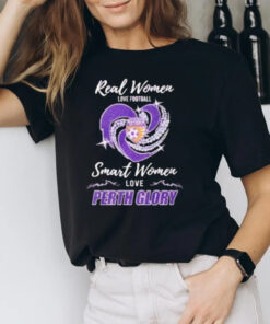 Real Women Love Football Smart Women Love Perth Glory T-Shirt2