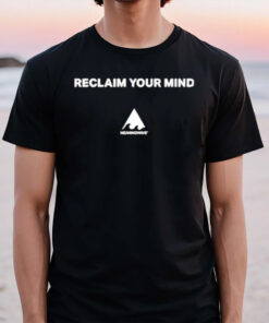 Reclaim Your Mind Meaningwave T-Shirt2