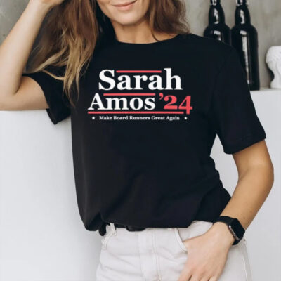 Sarah Amos 24 Make Board Runners Great Again T-Shirt3