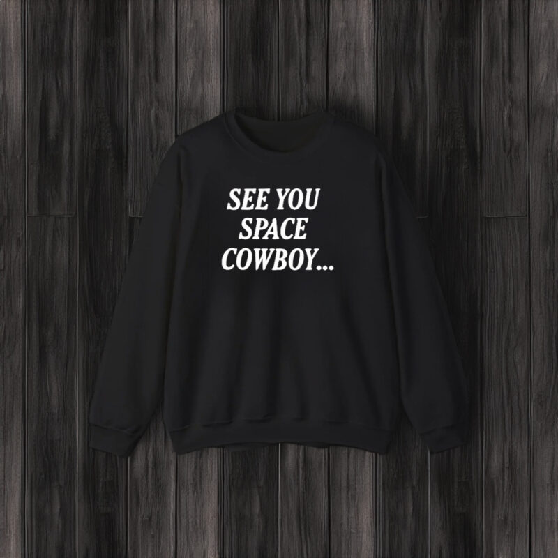 See You Space Cowboy T-Shirt3