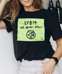 Sfb 14 No Matter What Aquarium T-Shirt3