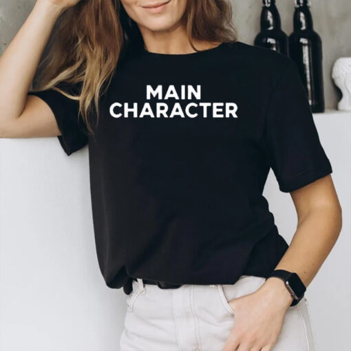 Slogan Main Character T-Shirt3