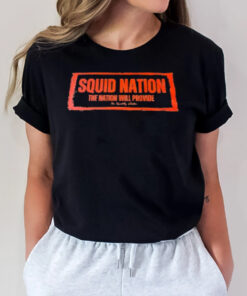 Squid Nation The Nation Will Provide T-Shirt2