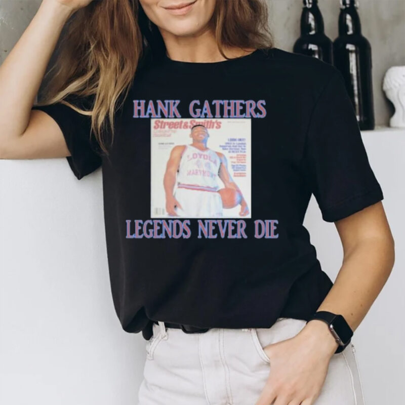 Street & Smith’s Hank Gathers Legends Never Die T-Shirt2