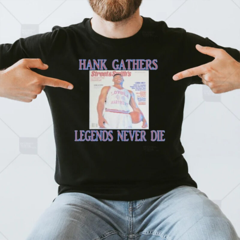 Street & Smith’s Hank Gathers Legends Never Die T-Shirt3