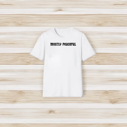 Tayler Hansen Mostly Peaceful T-Shirt