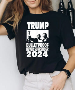 Teflon Don Trump 2024 Bulletproof Never Surrender T-Shirt2