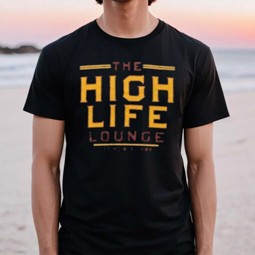 The High Life Lounge T-Shirt2