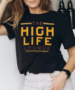 The High Life Lounge T-Shirt3