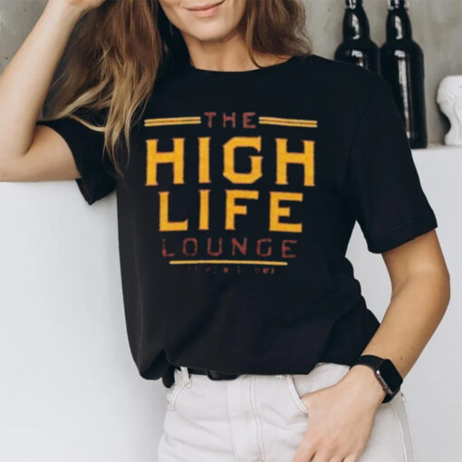 The High Life Lounge T-Shirt3