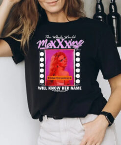 The Whole World Maxxxine Will Know Her Name T-Shirt2