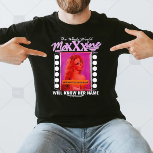 The Whole World Maxxxine Will Know Her Name T-Shirt3