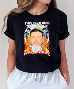 This Is Going To Run The Trolls World Tour Fire Images 2024 T-Shirt2