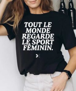 Togethxr Tout Le Monde Regarde Le Sport Feminin T-Shirt1