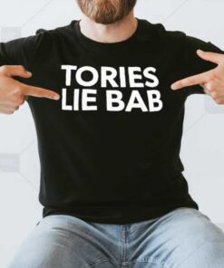 Tories Lie Bab Tee3