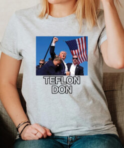 Trump Shot Assassination Attempt Teflon Don Fist Raised T-Shirt2