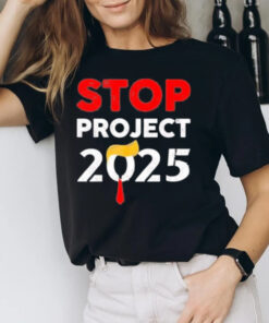 Trump Stop Project 2025 T-Shirt2