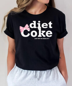 Viral Pink Diet Coke Just For Taste Of It T-Shirt2