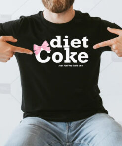 Viral Pink Diet Coke Just For Taste Of It T-Shirt3