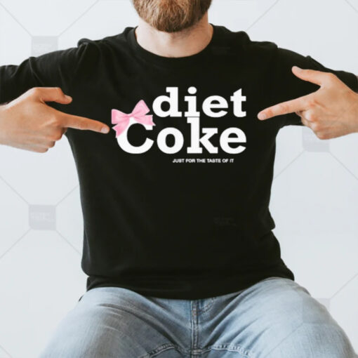 Viral Pink Diet Coke Just For Taste Of It T-Shirt3