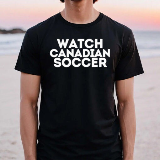 Watch Canadian Soccer T-Shirt3