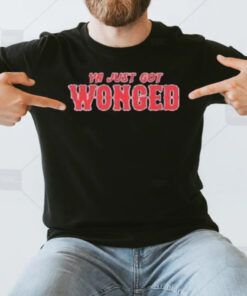 Ya Just Got Wonged Style Boston Red Sox T-Shirt3