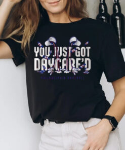 You Just Got Daycare’d T-Shirt3