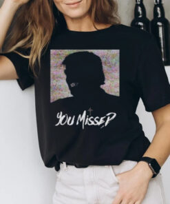 You Missed T-Shirt2