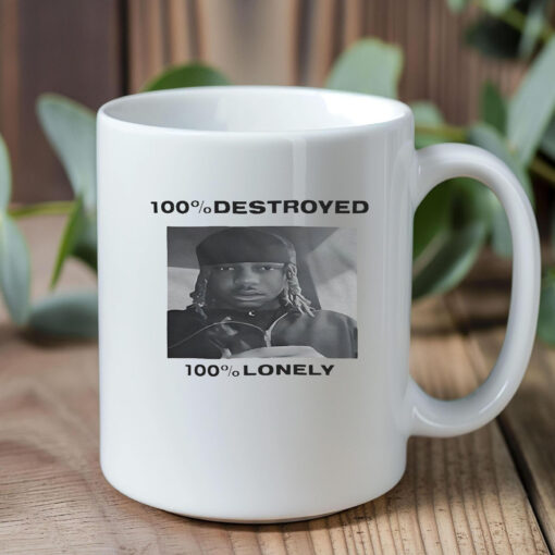 100% Destroyed 100% Lonely Mug 20241