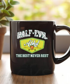 333 Half Evil The Best Never Rest Mug 20241