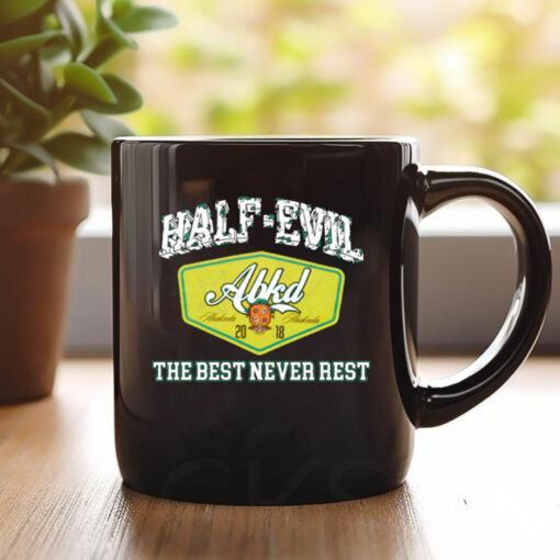 333 Half Evil The Best Never Rest Mug 20241