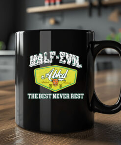 333 Half Evil The Best Never Rest Mug 20242