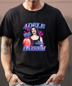 Adele Dazeem Sweatshirt , T-shirt , Hoodie , Long Sleeve T-shirt1