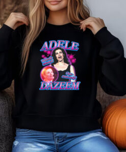 Adele Dazeem Sweatshirt , T-shirt , Hoodie , Long Sleeve T-shirt3